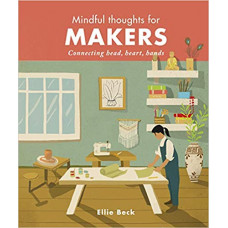 Mindful Thoughts for Makers
